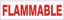 Picture of FLAMMABLE Adhesive vinyl Label, 2.25" X 9", Per each